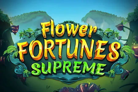 Flower Fortunes Supreme